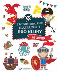 Dobrodružné hádanky pro kluky - 100 samo