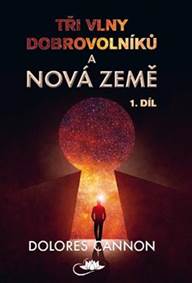 Kniha Tři vlny dobrovolníků a Nová Země 1. díl