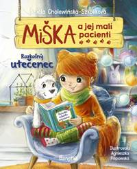Kniha Miška a jej malí pacienti 4: Rozkošný utečenec
