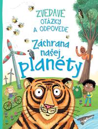 Záchrana našej planéty. Zvedavé otázky a odpovede