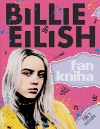 Kniha Billie Eilish: Fankniha (100% neoficiálna)