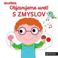 Kniha MiniPÉDIA - Objavujeme svet! 5 zmyslov