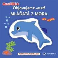 Kniha MiniPÉDIA  Objavujeme svet! Mláďatá z mora