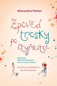 Zpověď trosky po čtyřicítce