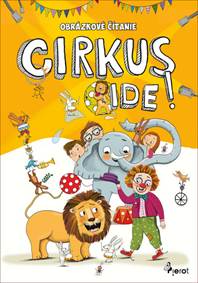 Kniha Obrázkové čítanie -  Cirkus ide!