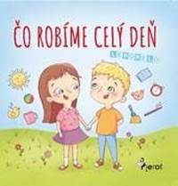 Čo robíme celý deň leporelo pre deti vo veku 18-24 mesiacov