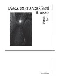 Láska, smrt a vzkříšení