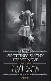 Kniha Sirotčinec slečny Peregrinové - Ptačí sněm