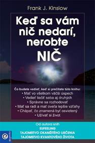 Keď sa vám nič nedarí, nerobte nič