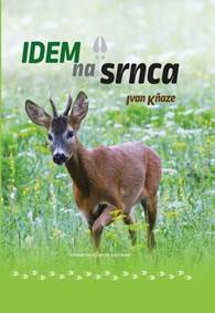 Kniha Idem na srnca