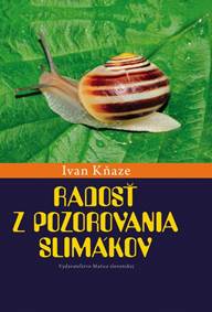 Kniha Radosť z pozorovania slimákov