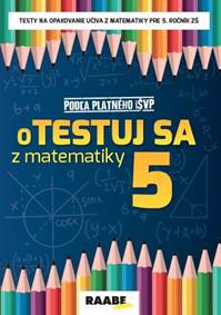 Kniha oTESTUJ SA z matematiky 5 PZ