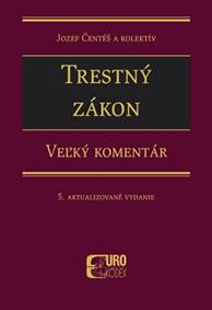 Trestný zákon - Veľký komentár (5. aktualizované vydanie)