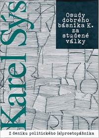 Kniha Osudy dobrého básníka K. za studené války