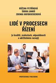 Lidé v procesech řízení (o kvalitě, znalostech, odpovědnosti a udržitelném rozvoji)