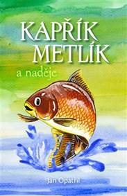 Kniha Kapřík Metlík a naděje