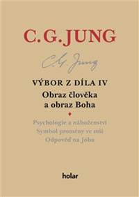 Výbor z díla IV - Obraz člověka a obraz Boha