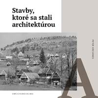 Kniha Stavby, ktoré sa stali architektúrou