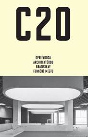 Kniha C20: Sprievodca architektúrou Bratislavy - Funkčné mesto
