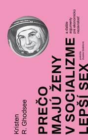 Prečo majú ženy v socializme lepší sex