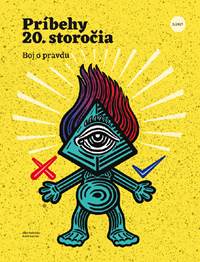 Príbehy 20. storočia - Boj o pravdu