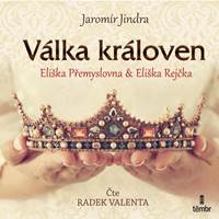 Kniha Válka královen - Eliška Přemyslovna a Eliška Rejčka - audioknihovna