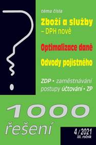 1000 řešení č. 4/2021 - Zboží a služby DPH v roce 2021, Optimalizace daně, Odvod pojistného  zaměstnavatel