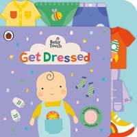 Kniha Baby Touch: Get Dressed