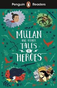 Kniha Penguin Readers Level 2: Mulan and Other Tales of Heroes
