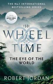 Kniha The Eye Of The World : Book 1 of the Wheel of Time