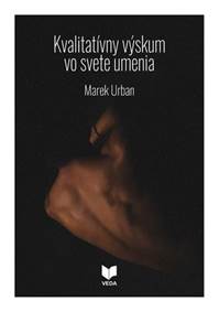 Kvalitatívny výskum vo svete umenia