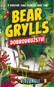 Kniha Bear Grylls: Dobrodružství v džungli