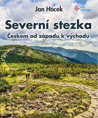 Kniha Severní stezka - Českem od západu k východu