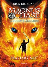 Magnus Chase a bohové Ásgardu - Prastarý meč