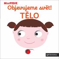 Kniha MiniPEDIE Objevujeme svět! Tělo