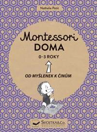 Kniha Montessori doma 0-3 roky - Od myšlenek k činům