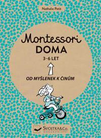 Kniha Montessori doma 3-6 let -  Od myšlenek k činům