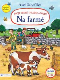 Kniha Na farmě Moje první - hledej a najdi!