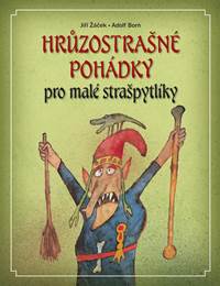 Kniha Hrůzostrašné pohádky pro malé strašpytlí