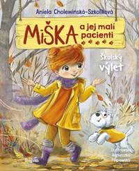 Kniha Miška a jej malí pacienti 9: Školský výlet