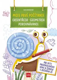 Kniha Moje prvé počítanie ORIENTÁCIA, GEOMETRIA, POROVNÁVANIE
