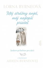 Kniha Môj strážny anjel, môj najlepší priateľ