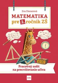 Kniha Matematika pre 2. ročník ZŠ: Pracovný zošit  na  precvičovanie učiva