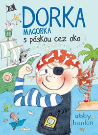 Kniha Dorka Magorka s páskou cez oko (Dorka Magorka 5)