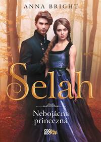 Kniha Selah – nebojácna princezná