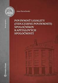 Kniha Povinnosť lojality (fiduciárne povinnosti) spoločníkov kapitálových spoločností