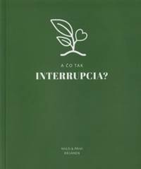 A čo tak interrupcia?
