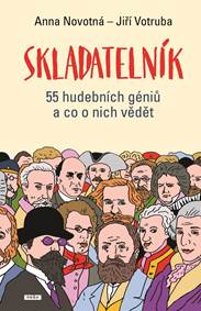 Kniha Skladatelník - 55 hudebních géniů a co o