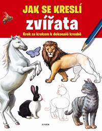 Jak se kreslí zvířata - Krok za krokem k dokonalé kresbě