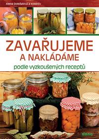 Zavařujeme a nakládáme podle vyzkoušených receptů
